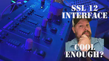 SSL 12 INTERFACE WORTH IT?